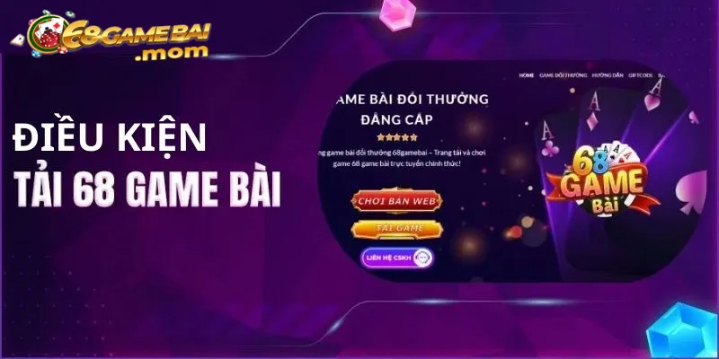 Điều kiện để tải 68 game bài trên Android