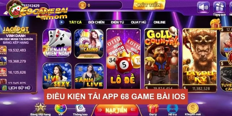 Điều kiện để tải app 68gamebai iOS thành công 