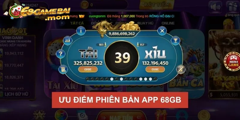 Ưu điểm của phiên bản app 68gamebai 